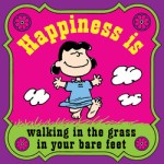 Happiness Is Walking Barefoot Through Grass